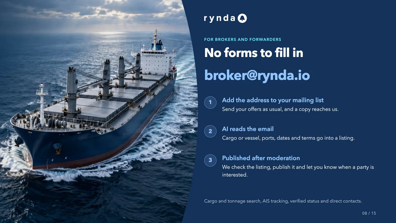For brokers and forwarders: no forms to fill in